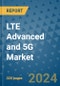 LTE Advanced and 5G Market - Global Industry Analysis, Size, Share, Growth, Trends, and Forecast 2031 - By Product, Technology, Grade, Application, End-user, Region: (North America, Europe, Asia Pacific, Latin America and Middle East and Africa) - Product Image