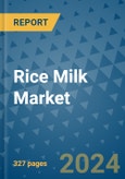 Rice Milk Market - Global Industry Analysis, Size, Share, Growth, Trends, and Forecast 2031 - By Product, Technology, Grade, Application, End-user, Region: (North America, Europe, Asia Pacific, Latin America and Middle East and Africa)- Product Image
