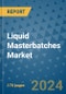 Liquid Masterbatches Market - Global Industry Analysis, Size, Share, Growth, Trends, and Forecast 2031 - By Product, Technology, Grade, Application, End-user, Region: (North America, Europe, Asia Pacific, Latin America and Middle East and Africa) - Product Image