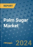 Palm Sugar Market - Global Industry Analysis, Size, Share, Growth, Trends, and Forecast 2031 - By Product, Technology, Grade, Application, End-user, Region: (North America, Europe, Asia Pacific, Latin America and Middle East and Africa)- Product Image