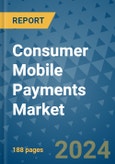 Consumer Mobile Payments Market - Global Industry Analysis, Size, Share, Growth, Trends, and Forecast 2031 - By Product, Technology, Grade, Application, End-user, Region: (North America, Europe, Asia Pacific, Latin America and Middle East and Africa)- Product Image