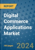 Digital Commerce Applications Market - Global Industry Analysis, Size, Share, Growth, Trends, and Forecast 2031 - By Product, Technology, Grade, Application, End-user, Region: (North America, Europe, Asia Pacific, Latin America and Middle East and Africa)- Product Image