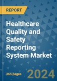Healthcare Quality and Safety Reporting System Market - Global Industry Analysis, Size, Share, Growth, Trends, and Forecast 2031 - By Product, Technology, Grade, Application, End-user, Region: (North America, Europe, Asia Pacific, Latin America and Middle East and Africa)- Product Image