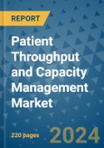 Patient Throughput and Capacity Management Market - Global Industry Analysis, Size, Share, Growth, Trends, and Forecast 2031 - By Product, Technology, Grade, Application, End-user, Region: (North America, Europe, Asia Pacific, Latin America and Middle East and Africa)- Product Image