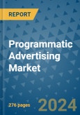 Programmatic Advertising Market - Global Industry Analysis, Size, Share, Growth, Trends, and Forecast 2031 - By Product, Technology, Grade, Application, End-user, Region: (North America, Europe, Asia Pacific, Latin America and Middle East and Africa)- Product Image