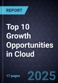 Top 10 Growth Opportunities in Cloud, 2024- Product Image