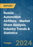 Russia Automotive Airfilters - Market Share Analysis, Industry Trends & Statistics, Growth Forecasts 2019 - 2029- Product Image