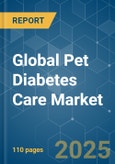 Global Pet Diabetes Care - Market Share Analysis, Industry Trends & Statistics, Growth Forecasts (2025 - 2030)- Product Image