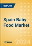 Spain Baby Food Market Assessment and Forecasts to 2029- Product Image