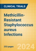 Methicillin-Resistant Staphylococcus aureus (MRSA) Infections - Global Clinical Trials Review, 2024- Product Image