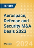 Aerospace, Defense and Security M&A Deals 2023 - Top Themes - Thematic Research- Product Image