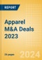 Apparel M&A Deals 2023 - Top Themes - Thematic Research - Product Image