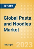 Global Pasta and Noodles Market Size and Opportunities, 2023 Update- Product Image