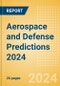 Aerospace and Defense Predictions 2024 - Product Image