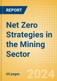 Net Zero Strategies in the Mining Sector - Thematic Research- Product Image