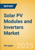 Solar PV Modules and Inverters Market Size, Share and Trends Analysis by Technology, Installed Capacity, Generation, Key Players and Forecast, 2022-2027- Product Image