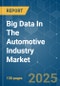 Big Data In The Automotive Industry - Market Share Analysis, Industry Trends & Statistics, Growth Forecasts (2025 - 2030) - Product Thumbnail Image
