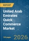 United Arab Emirates Quick Commerce - Market Share Analysis, Industry Trends & Statistics, Growth Forecasts (2026-2031) - Product Thumbnail Image