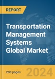 Transportation Management Systems Global Market Report 2024- Product Image