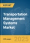 Transportation Management Systems Market Report 2025 - Product Image