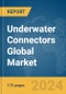 Underwater Connectors Global Market Report 2024 - Product Image