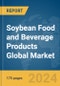 Soybean Food and Beverage Products Global Market Report 2024 - Product Thumbnail Image