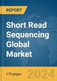 Short Read Sequencing Global Market Report 2024- Product Image