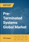 Pre-Terminated Systems Global Market Report 2024 - Product Thumbnail Image