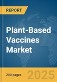 Plant-Based Vaccines Market Report 2025- Product Image
