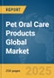 Pet Oral Care Products Global Market Report 2024 - Product Image