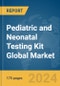 Pediatric and Neonatal Testing Kit Global Market Report 2024 - Product Thumbnail Image