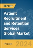 Patient Recruitment and Retention Services Global Market Report 2024- Product Image