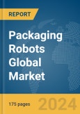 Packaging Robots Global Market Report 2024- Product Image