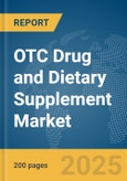OTC Drug and Dietary Supplement Market Report 2025- Product Image