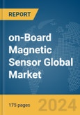 on-Board Magnetic Sensor Global Market Report 2024- Product Image