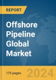 Offshore Pipeline Global Market Report 2024- Product Image