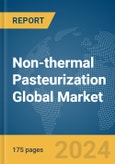 Non-thermal Pasteurization Global Market Report 2024- Product Image