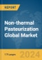 Non-thermal Pasteurization Global Market Report 2024 - Product Thumbnail Image