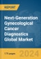 Next-Generation Gynecological Cancer Diagnostics Global Market Report 2024 - Product Image