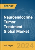 Neuroendocrine Tumor Treatment Global Market Report 2024- Product Image