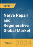 Nerve Repair and Regenerative Global Market Report 2024- Product Image