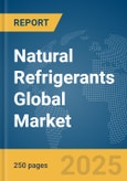 Natural Refrigerants Global Market Report 2024- Product Image