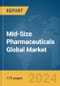 Mid-Size Pharmaceuticals Global Market Report 2024 - Product Thumbnail Image