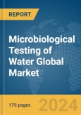 Microbiological Testing of Water Global Market Report 2024- Product Image