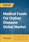 Medical Foods For Orphan Diseases Global Market Report 2025 - Product Thumbnail Image