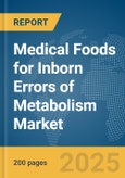 Medical Foods for Inborn Errors of Metabolism Market Report 2025- Product Image