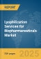 Lyophilization Services for Biopharmaceuticals Market Report 2025 - Product Image