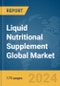 Liquid Nutritional Supplement Global Market Report 2024 - Product Image