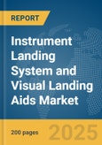 Instrument Landing System and Visual Landing Aids Market Report 2025- Product Image