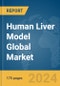 Human Liver Model Global Market Report 2024 - Product Thumbnail Image